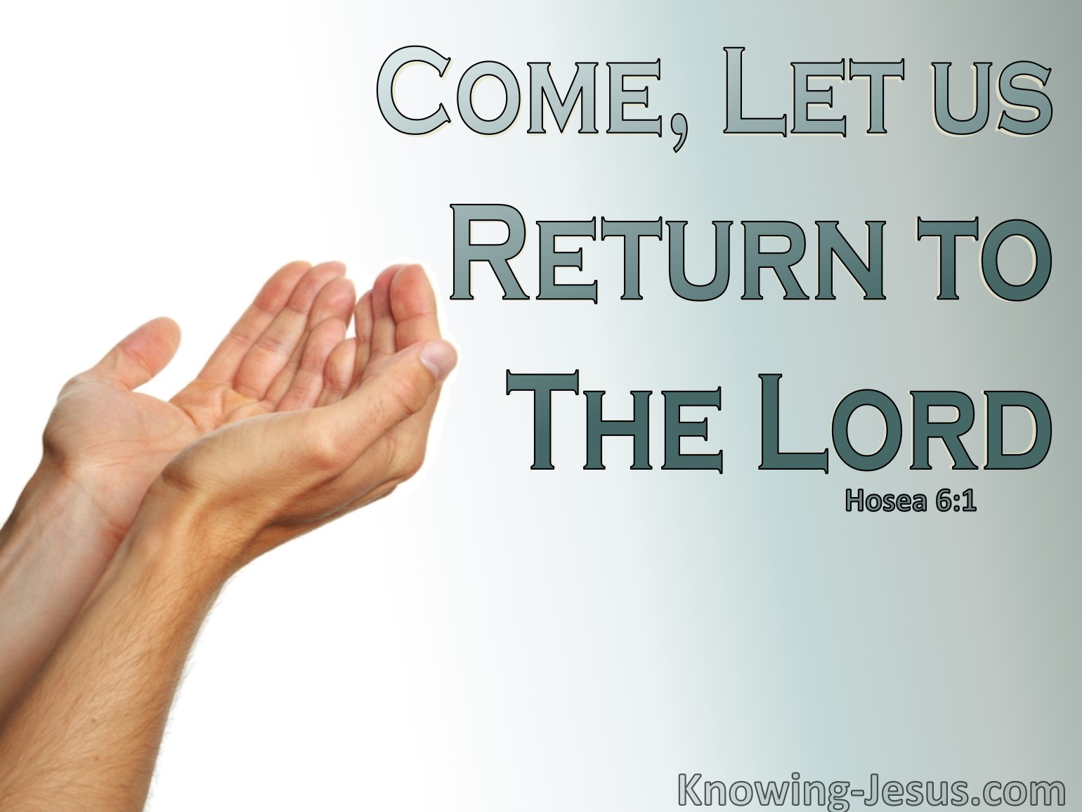 Hosea 6 1 Come, Let Us Return To The Lord Sage 